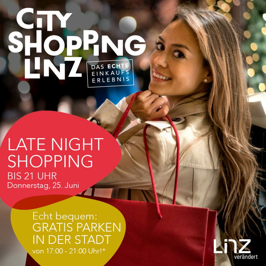 “late night shoppig” am Donnerstag, 25. Juni bis 21 Uhr in der Linzer Innenstadt und natürlich auch bei uns im LADYSHOP
